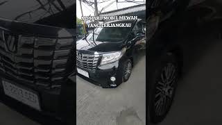 alphard mobil mewah yang terjangkau alphard sorotan pengikut upgrade arwinmobilgo [upl. by Mcconaghy359]