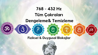 768  432 Hz Tüm Çakraları Dengeleme amp Temizleme  Fiziksel amp Duygusal Blokajların Şifalanması [upl. by Eanerb]