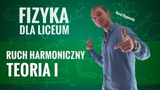 Fizyka  Ruch harmoniczny teoria I [upl. by Yhotmit]