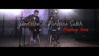 Mohssine Sabih Ft Yannsine Jebli  Mashup Time  Clip Selfie [upl. by Mccafferty]