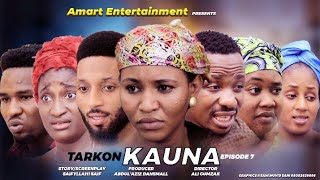 TARKON KAUNA EPISODE 7 SEASON 1 ORIGINAL LATEST HAUSA SERIES DRAMA [upl. by Eciruam]