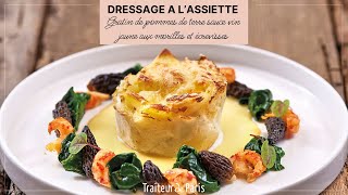 DRESSAGE  Gratin de Pommes de Terre Sauce Vin Jaune aux Morilles et Écrevisses  Traiteur de Paris [upl. by Steele400]