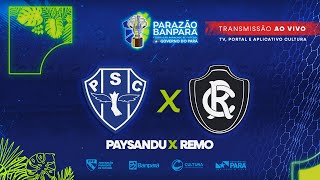 AO VIVO  Paysandu x Remo  Parazão Banpará 2024 [upl. by Wicks]