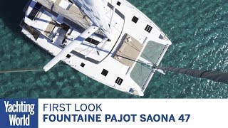 Fountaine Pajot Saona 47  First Look  Yachting World [upl. by Atinauq]