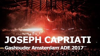 JOSEPH CAPRIATI Gashouder Amsterdam ADE 2017 [upl. by Ezitram918]