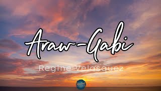 ArawGabi Lyrics  Regine Velasquez [upl. by Atsejam421]