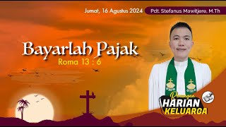 RHK 16 Agustus 2024  “Bayarlah Pajak”  Roma 13  6 [upl. by Heimlich]