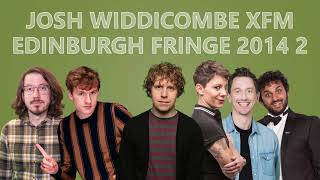 Josh Widdicombe XFM 60 Edinburgh Fringe 2014  James Acaster Classic Scrape 33 Nish Kumar [upl. by Yruoc]