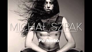 Michał Szpak  Po Niebo [upl. by Masterson]