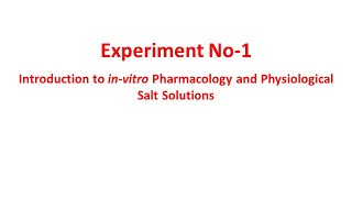 01Introduction to invitro pharmacology and physiological salt solutions Part A [upl. by Annaierb178]