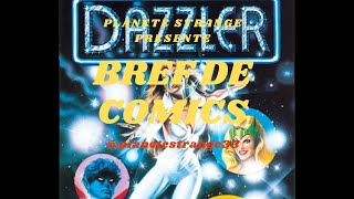 Bref de comics 14  Dazzler 19801982 la reine de la Disco [upl. by Lyda]