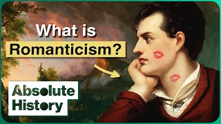 What Was The Romantic Movement  Literary Classics  Absolute History [upl. by Xenos605]