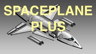 Kerbal Space Program  Spaceplane Plus Mod [upl. by Tomkin]