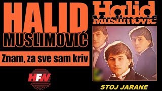 Halid Muslimovic  Znam za sve sam kriv  Audio 1983 HD [upl. by Currey]