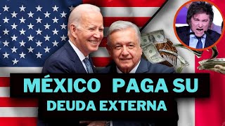 Mexico Paga su Deuda Externa a USA 🇺🇸 [upl. by Thibault]