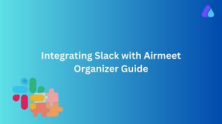 Slack Integration with Airmeet  2024  organizerguide [upl. by Aicram]