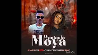 Kharishma  Wa Ntaela MoyaOfficial Audio Feat 071 Nelly The Master Beat [upl. by Demetra]