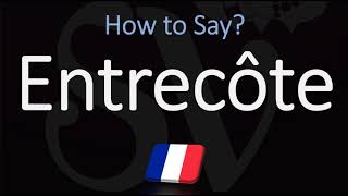 How to Pronounce Entrecôte CORRECTLY French amp English Pronunciation [upl. by Negeam]