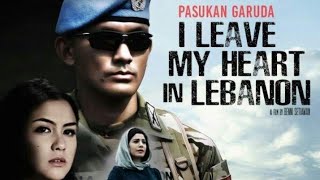 Film Layar Lebar XXI Full Movie  Pasukan GarudaI Leave My Heart In Lebanon [upl. by Hiamerej]