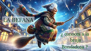 La Befana La Bruja Bondadosa de la Tradición Italiana [upl. by Iclehc251]