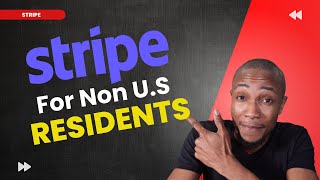 Stripe Account for NonUS Citizens  Stripe for non Supported Countries [upl. by Kaspar]