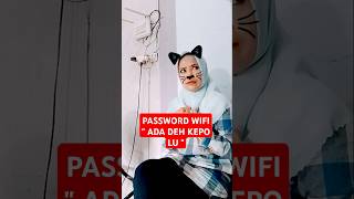 PASSWORD WIFI quot ADA DEH KEPO LU quot tishaqiana [upl. by Ibmab]