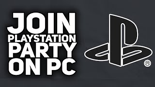 How To Join Playstation Party on PC  2024 Easy [upl. by Stace]