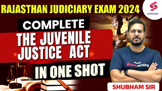 Complete Juvenile Justice Act for Rajasthan Judiciary 2024 Exam  Shubham Sir [upl. by Dimitry]