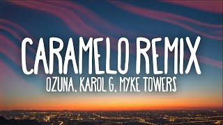 Ozuna  Caramelo Remix LetraLyrics ft Karol G Myke Towers [upl. by Roy]