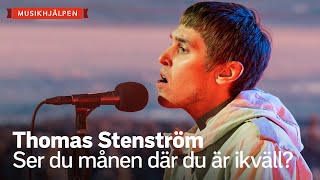 Thomas Stenström  Ser du månen där du är ikväll Tillsammans igen  Musikhjälpen 2020 [upl. by Blackwell]