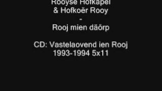 Rooyse Hofkapel amp Hofkoër Rooy  Rooj mien däörp [upl. by Drofla946]