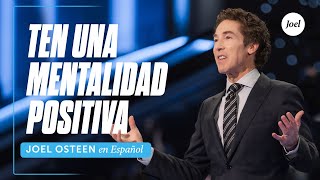 Ten una mentalidad positiva  Joel Osteen [upl. by Lynus]