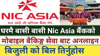 मोबाइल बैकिङ्ग सेवा बाट बिजुली को बिल तिर्नुहोसElectricity Bill Pay Nic Asia Mobile Banking Service [upl. by Jacynth]