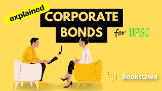 Corporate Bonds  Securities Market  Indian Economy for UPSC [upl. by Atsedom924]