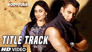 Lyrical Bodyguard Title Song  Feat Salman Khan Katrina Kaif [upl. by Panta]