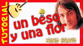 UN BESO Y UNA FLOR TUTORIAL GUITARRA ampliacion nino bravo Explicacion INTRO [upl. by Moss]