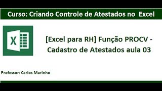 Excel para RH Função Procv  cadastro de Atestados aula 03 [upl. by Eniamrehc]