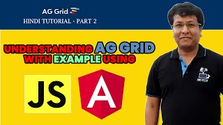 Understanding AG Grid with examples using JavaScript amp Angular  Hindi Tutorial Part  2 [upl. by Camey]