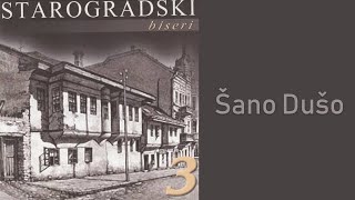 Starogradski Biseri  Šano dušo Audio 2007 [upl. by Garmaise]