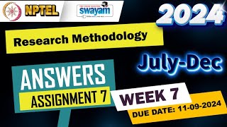 Research MethodologyWeek7Quiz 7Assignment 7  NPTEL  Swayam  JulyDec 2024 nptel [upl. by Fleur]