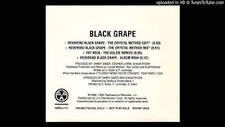 Black Grape  Reverend Black Grape The Crystal Method Edit [upl. by Inail]