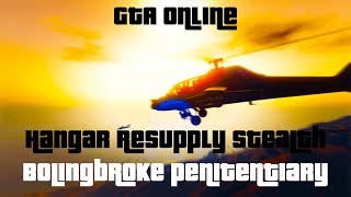 GTA Online  Hangar Resupply Stealth Bolingbroke Penitentiary [upl. by Kayle809]