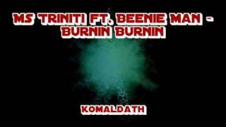 Ms Triniti ft Beenie Man  Burnin Burnin [upl. by Dorrej57]