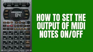 Roland SP 404 MK2 30 Tutorial  Set the output of MIDI notes OnOff [upl. by Braden262]