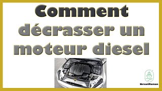 Comment décrasser un moteur diesel [upl. by Auqenwahs775]