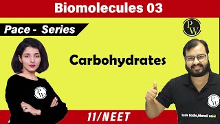 Biomolecules 03  Carbohydrates  Class 11  NEET  PACE Series [upl. by Nnairak]