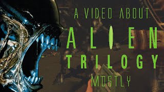 Alien Trilogy Mostly Played At Night Mostly [upl. by Osner735]