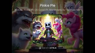 Wolves Pinkie Pie AI Cover Ft Marshmello [upl. by Mikel]