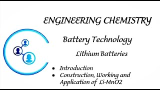 Engineering Chemistry Module 1 Lecture 14 Li Batteries amp ConstructionWorking ampApplication of Li M [upl. by Happy]