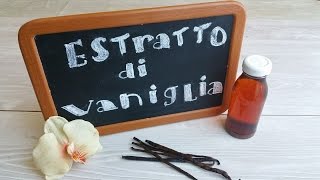 ESTRATTO DI VANIGLIA ricetta FACILE per realizzarlo in casa [upl. by Nert]